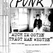 "Auch im Osten trägt man Westen": Punks in der DDR - und was aus ihnen geworden ist