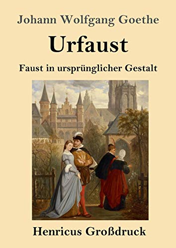 Urfaust (Großdruck): Faust in ursprünglicher Gestalt