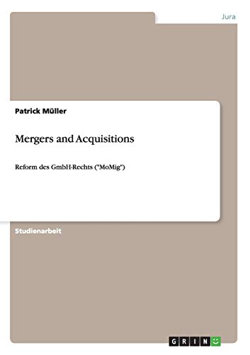 Mergers and Acquisitions: Reform des GmbH-Rechts (MoMig)