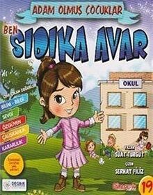 Ben Sıdıka Avar / Adam Olmuş Çocuklar Serisi 19