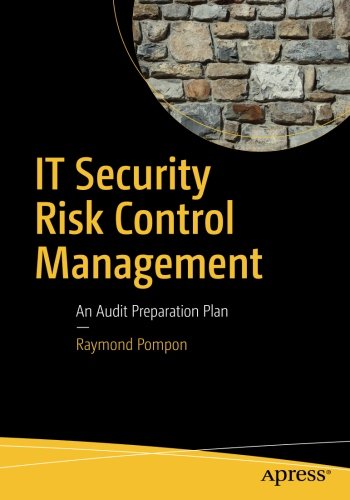 Raymond Pompon It Security Risk Control Management, An Audit Preparation Plan