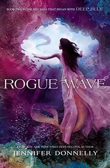 Waterfire Saga, Book Two: Rogue Wave (A Waterfire Saga Novel)