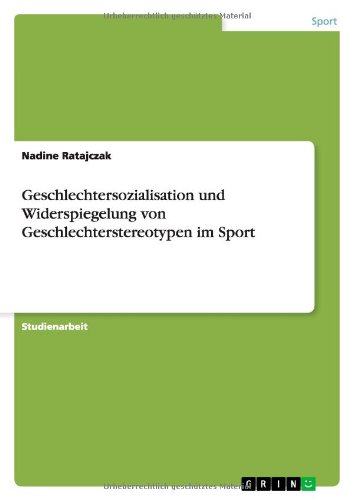 Geschlechtersozialisation und Widerspiegelung von Geschlechterstereotypen im Sport