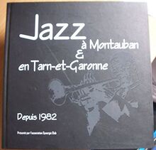 Jazz À Montauban & En Tarn-Et-Garonne
