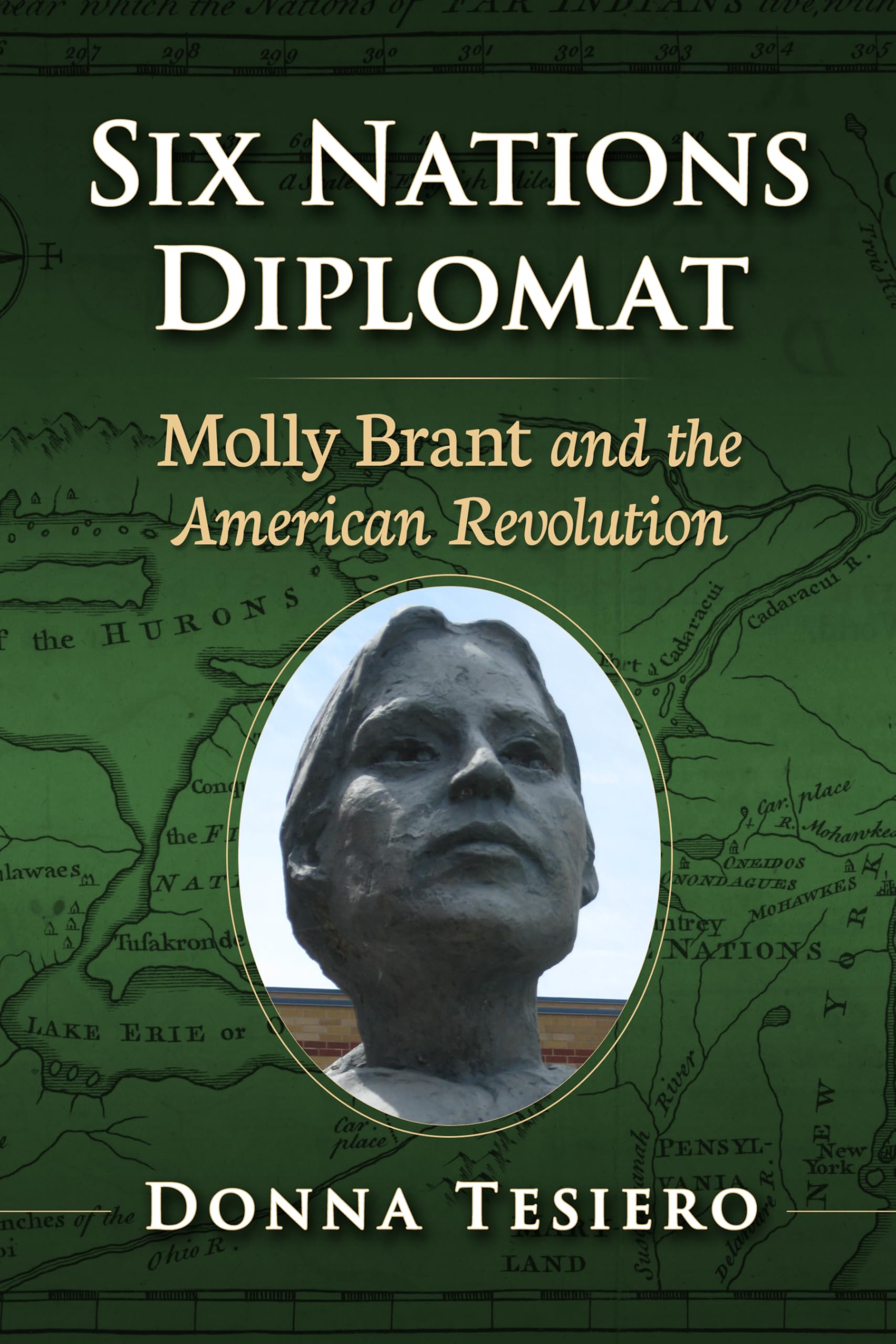 Six Nations Diplomat: Molly Brant and the American Revolution