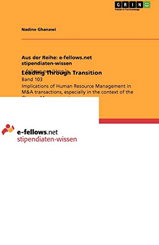 Leading Through Transition: Implications of Human Resource Management in M&A transactions, especially in the context of the Change Management process