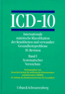 ICD-10, 3 Bde. in 4 Tl.-Bdn., Bd.1, Systematisches Verzeichnis