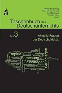 Taschenbuch des Deutschunterrichts. Band 3: Aktuelle Fragen der Deutschdidaktik