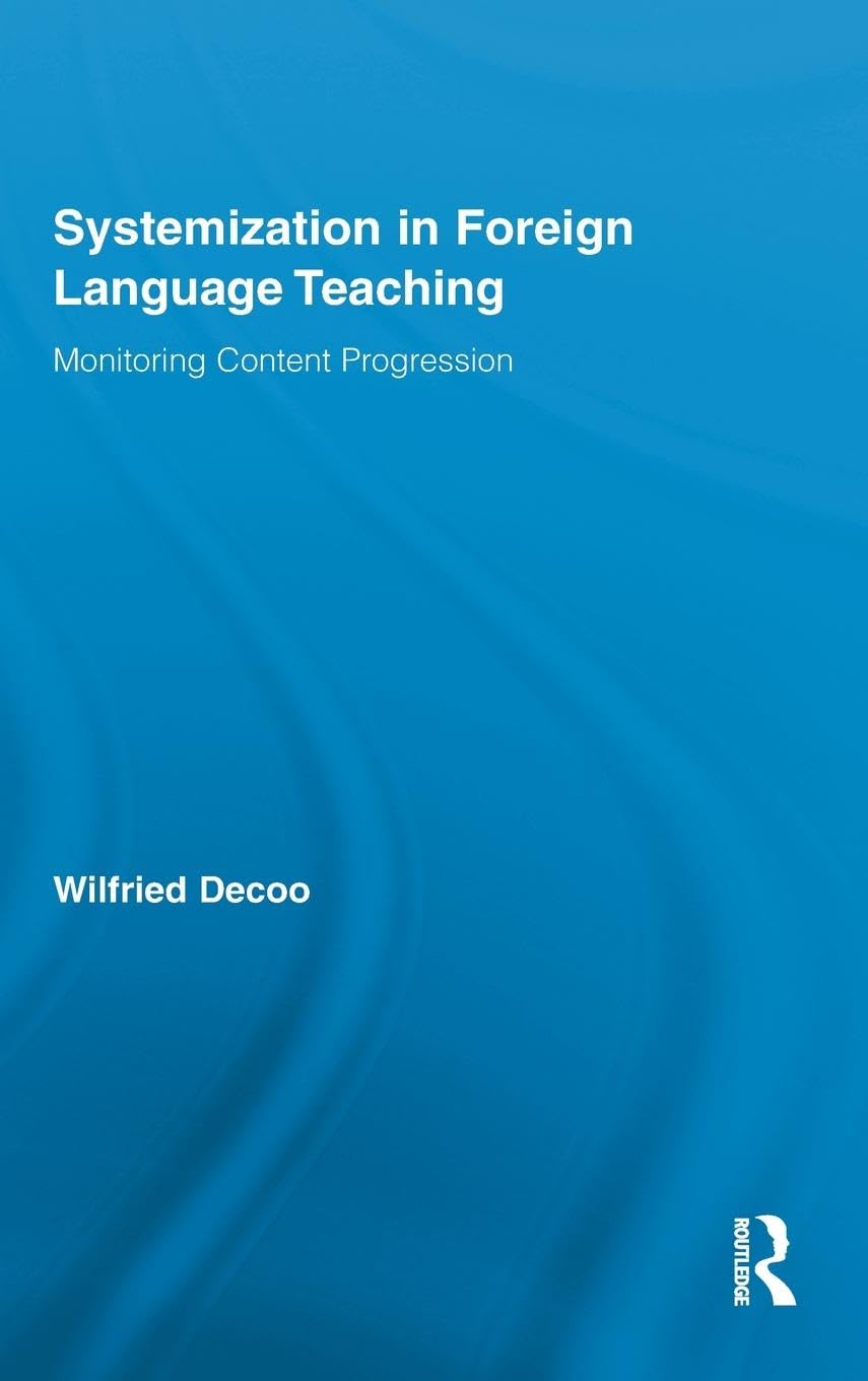 Systemization in Foreign Language Teaching: Monitoring Content Progression (Routledge Research in Education)
