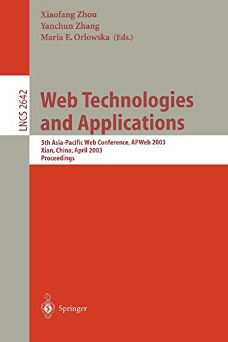 Web Technologies and Applications: 5th Asia-Pacific Web Conference, APWeb 2003, Xian, China, April 23-25, 2002, Proceedings (Lecture Notes in Computer Science, 2642, Band 2642)