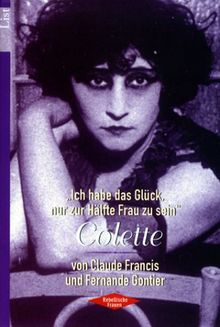 'Ich habe das Glück, nur zur Hälfte Frau zu sein', Colette