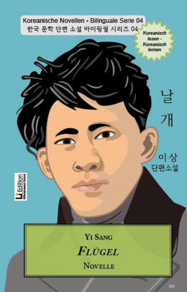 Flügel: Koreanische Novellen • Bilinguale Serie 04