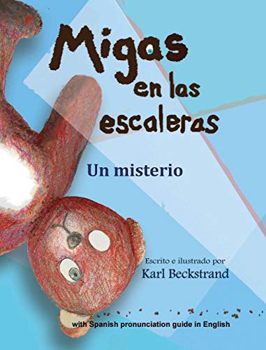 Migas en las escaleras: Un misterio (with pronunciation guide in English) (Misterios Para Los Menores, Band 1)
