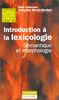 Introduction à la lexicologie. Sémantique et morphologie (Lettres)