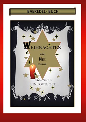 WEIHNACHTEN wie NIE zuvor: Stille Nächte - EINE GUTE ZEIT