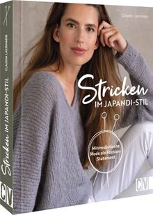 Strickbuch – Stricken im Japandi-Stil: Minimalistische Mode als Fashion-Statement. Der neue Trend: Minimalistisch und reduziert.