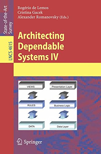 Architecting Dependable Systems IV (Lecture Notes in Computer Science / Programming and Software Engineering)