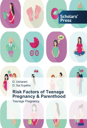 Risk Factors of Teenage Pregnancy & Parenthood: Teenage Pregnancy