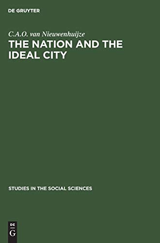 The Nation and the Ideal City: Three Studies in Social Identity (Studies in the Social Sciences, 1, Band 1)