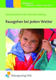 Rausgehen bei jedem Wetter: Aktivitätenheft für die frühkindliche Bildung (Aktivitätenhefte für die frühkindliche Bildung, Band 20)
