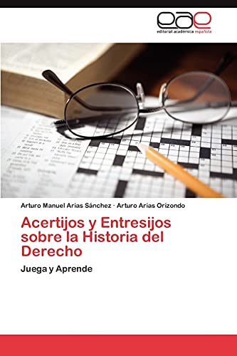 Acertijos y Entresijos sobre la Historia del Derecho: Juega y Aprende