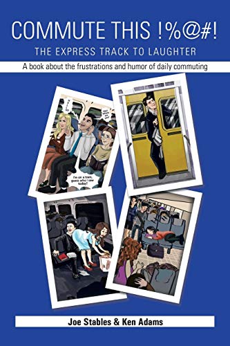 Commute This!%@#!: The Express Track to Laughter