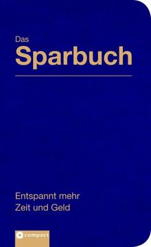 Das Sparbuch: Entspannt mehr Zeit und Geld. Original-Sparbuch-Format