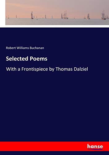 Selected Poems: With a Frontispiece by Thomas Dalziel