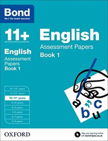 Bond 11+: English: Assessment Papers: 10-11+ years Book 1