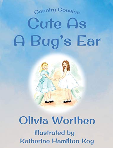Olivia Worthen Cute As A Bug's Ear (Country Cousins, Band 2)