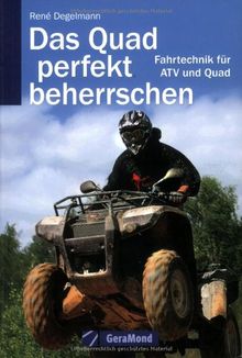 Das Quad perfekt beherrschen: Fahrtechnik für ATV und Quad