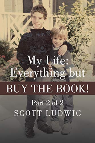 My Life: Everything but Buy the Book!: Part 2 of 2