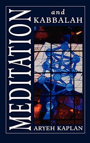 Aryeh Kaplan Meditation And Kabbalah