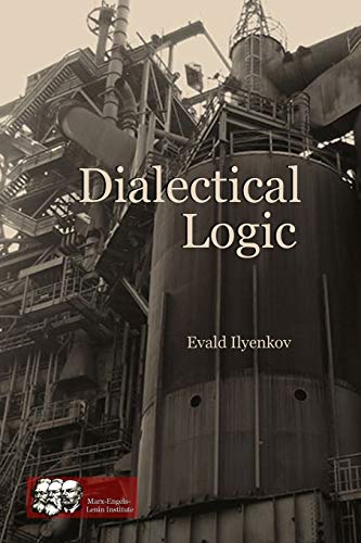 Evald Ilyenkov Dialectical Logic