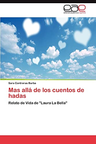 Mas allá de los cuentos de hadas: Relato de Vida de Laura La Bella