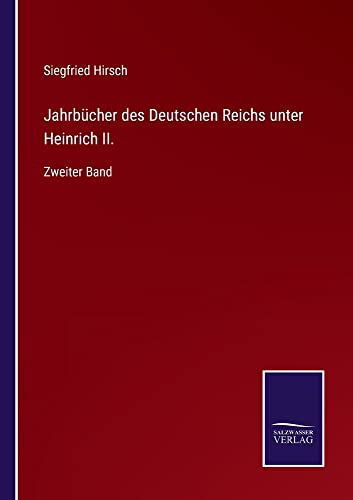 Jahrbücher des Deutschen Reichs unter Heinrich II.: Zweiter Band