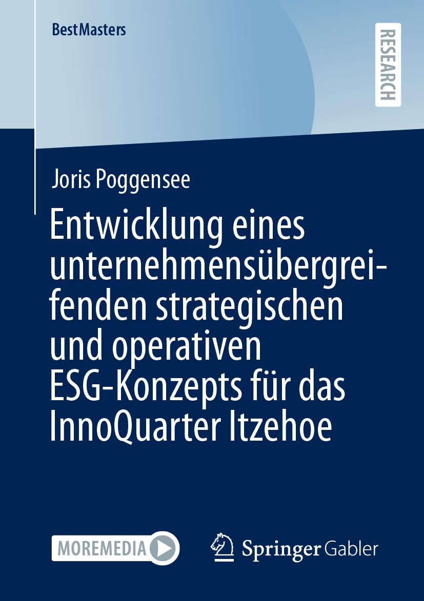 Entwicklung eines unternehmensübergreifenden strategischen und operativen ESG-Konzepts für das InnoQuarter Itzehoe (BestMasters)
