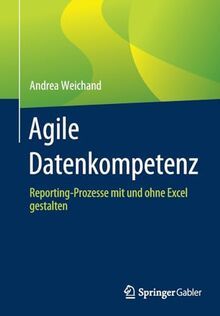 Agile Datenkompetenz: Reporting-Prozesse mit und ohne Excel gestalten