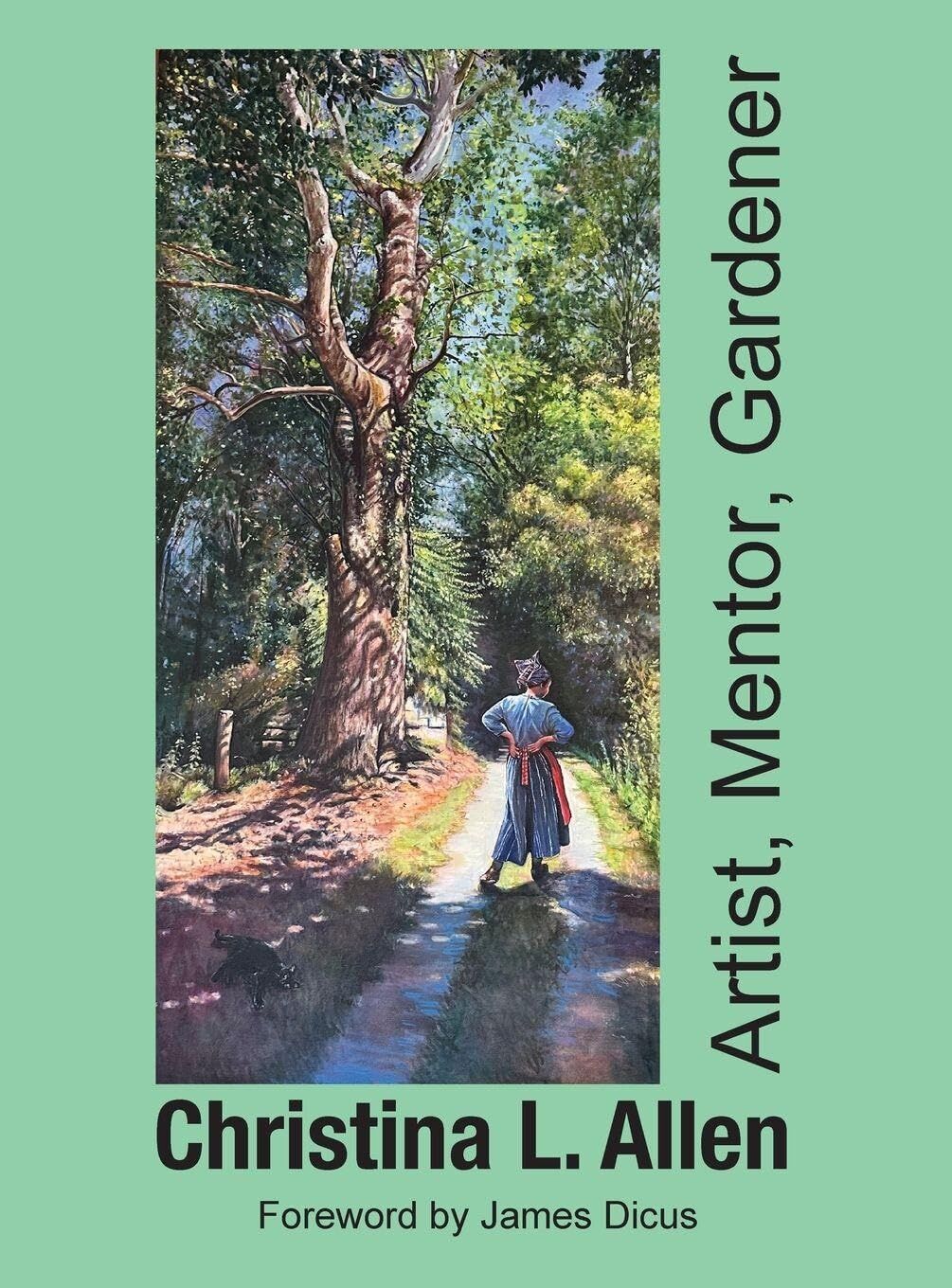 Christina L. Allen, Artist, Mentor, Gardener