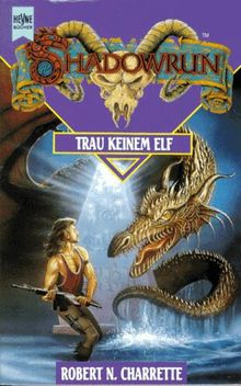 Trau keinem Elfen (Heyne Science Fiction und Fantasy (06))  von Charrette, Robert N.  | Buch | Zustand gut