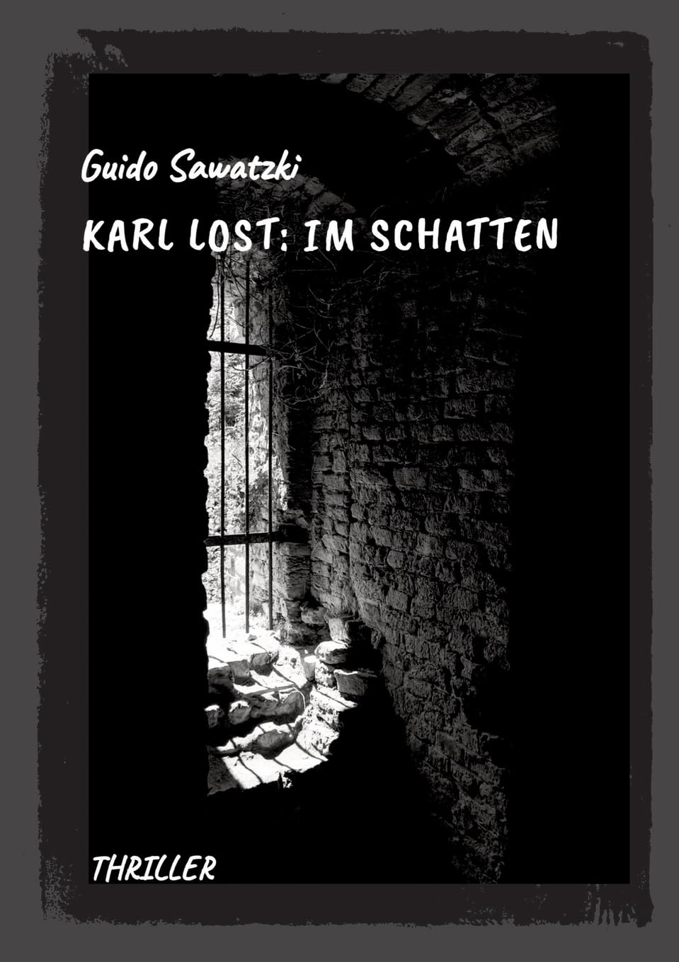 Karl Lost: Im Schatten: Thriller