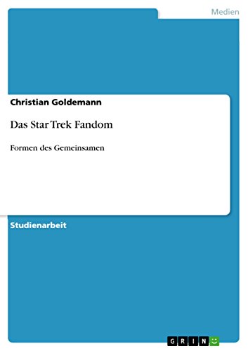 Das Star Trek Fandom: Formen des Gemeinsamen