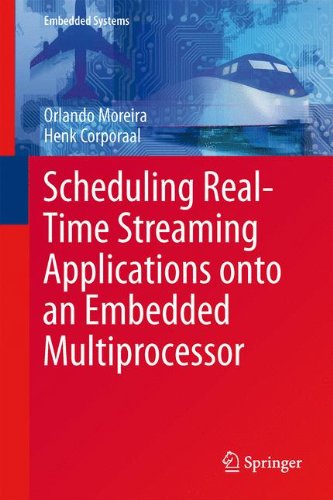 Scheduling Real-Time Streaming Applications onto an Embedded Multiprocessor (Embedded Systems)