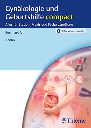 Uhl, Bernhard: Gynäkologie und Geburtshilfe compact