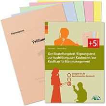 Der Einstellungstest / Eignungstest zur Ausbildung zum Kaufmann / zur Kauffrau für Büromanagement: Geeignet für alle kaufmännischen Büroberufe