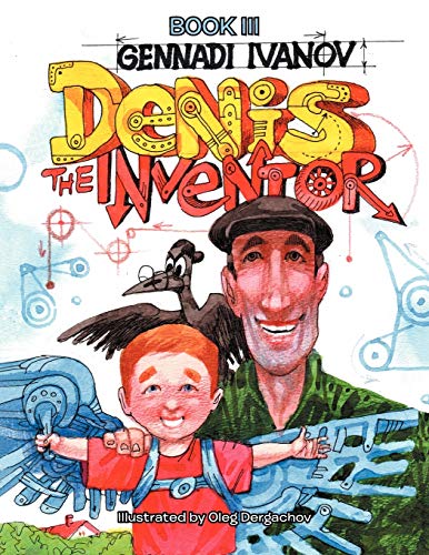 DENIS THE INVENTOR: BOOK III