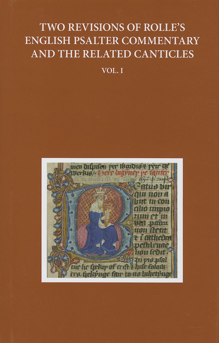 EETSO 340 TWO REVISIONS OF ROLLE'S ENGLISH PSALTER COMM & REL CANT VOL 1: Volume I (Early English Text Society Original, Band 1)
