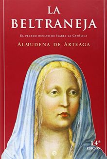 Juana la Beltraneja : el pecado oculto de Isabel la Católica