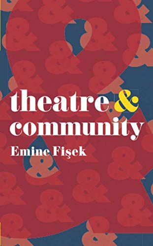 Theatre & Community (Theatre And)