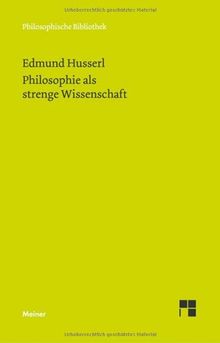 Philosophie als strenge Wissenschaft (Philosophische Bibliothek)